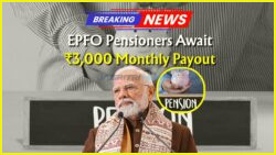 Private Sector Retirees to Enjoy ₹3,000 EPS Pension Boost with New EPFO Rule