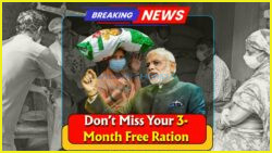 Government Announces Big Decision: Enjoy 3 Months of Free Ration This Month!