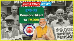 Govt Unveils New Guidelines: ₹9,000 Monthly Pension Under EPS-95 Now Available