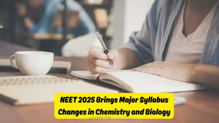 NEET 2025 Brings Major Syllabus